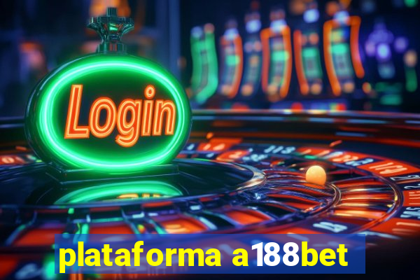 plataforma a188bet